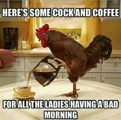 Good morning inappropriate hilarious